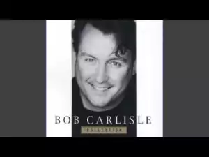 Bob Carlisle - We Are The People